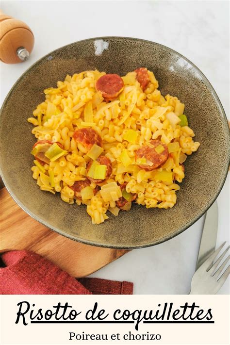 Risotto De Coquillettes Au Poireau Et Chorizo Simplement Organis E