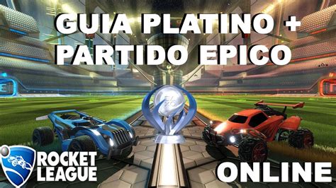Guía Platino Partido En 2015 Oldschool Rocket League Mini Guia