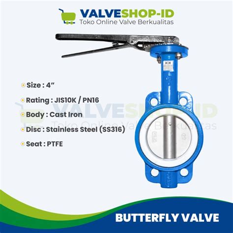 Jual Butterfly Valve Size 4 Inch Cast Iron Jis 10k Pn16 Seat Ptfe Kota Tangerang Valveshop