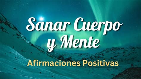 Sanar Cuerpo Y Mente Recupera Tu Salud Y Bienestar Con Esta