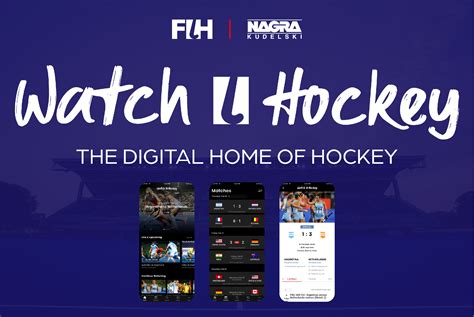 Watch.Hockey App: FIH & NAGRA create digital home of hockey | FIH