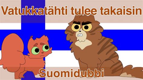 Vatukkat Hti Tulee Takaisin Finnish Dub Youtube