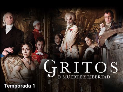 Prime Video Gritos De Muerte Y Libertad Season 1