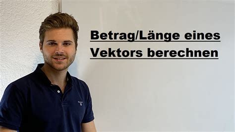 Betrag Länge eines Vektors berechnen Verständlich erklärt YouTube