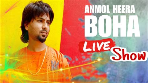 Anmol Heera Live Show Boha Preet Shonki Chota Labh Hera