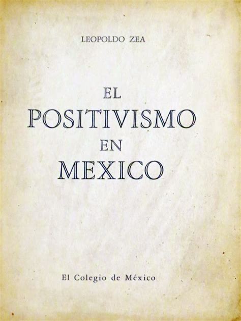 El positivismo en México Dirección de Publicaciones