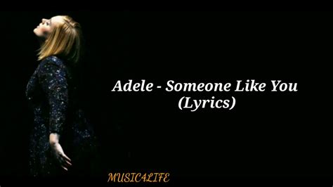 Adele Someone Like You Lyrics Youtube