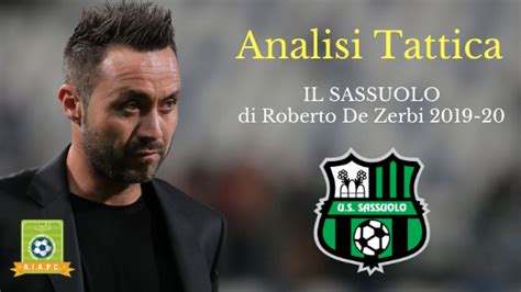 Analisi Tattica Il Sassuolo Di Roberto De Zerbi 2019 20 AIAPC