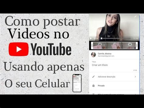 Como Postar Video No Youtube Pelo Celular Do Jeito Certo E Facil