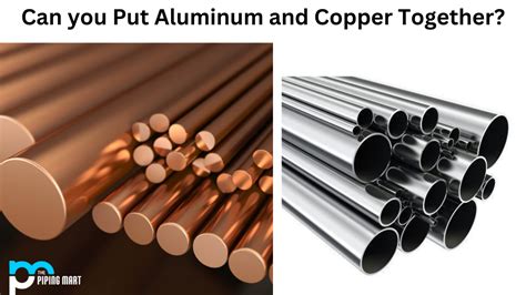 Can You Put Aluminium And Copper Together