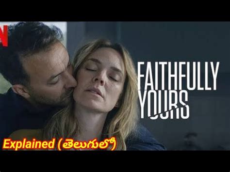 Faithfully Yours French Movie Explained In Telugu SREE WORLD YouTube