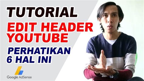 Cara Membuat Header Sampul Youtube Perhatikan Hal Ini Youtube