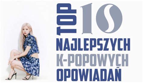 Top 10 najlepszych K popowych opowiadań sameQuizy