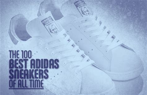 The 100 Best Adidas Sneakers Of All Time Complex