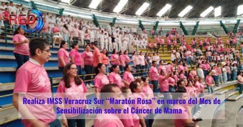 Realiza Imss Veracruz Sur Marat N Rosa En Marco Del Mes De