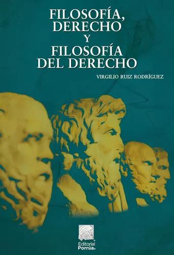 Filosofía Derecho Y Filosofía Del Derecho No De Ruiz Rodríguez