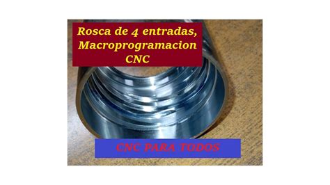 Macro Programacion En Torno Cnc Rosca Entradas Con Bucles Y