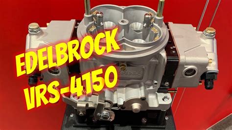 The New Edelbrock VRS 4150 Carburetor Full Review YouTube