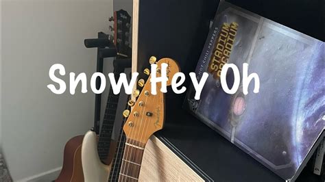 Snow Hey Oh Red Hot Chili Peppers Cover Guitar Voice YouTube