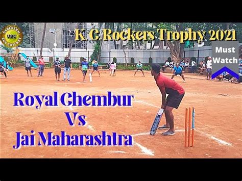 Royal Chembur Vs Jai Maharashtra Final Match KC Rockers Trophy 2021