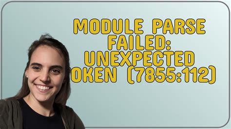 Module Parse Failed Unexpected Token Youtube