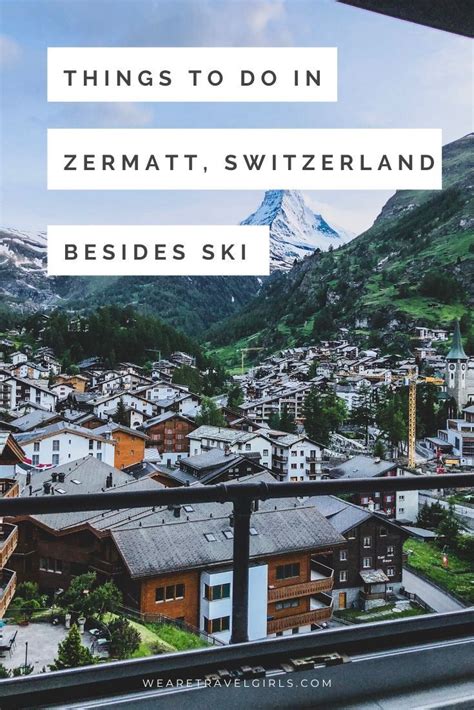 Things To Do In Zermatt Switzerland Besides Ski Artofit