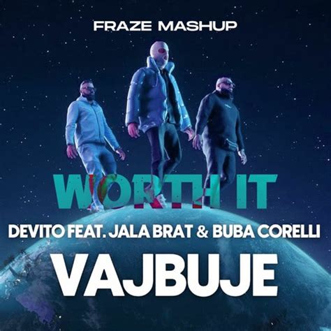 Supportify Devito Jala Brat Buba Corelli Vajbuje X Worth It