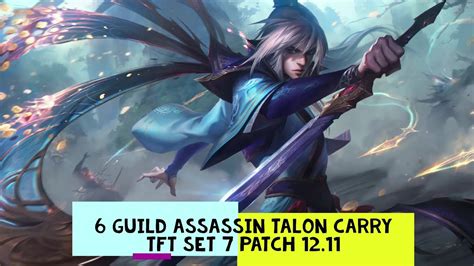 Guild Assassin Talon Kind Of Broken Tft Set Comps Full