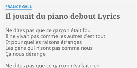 Il Jouait Du Piano Debout Lyrics By France Gall Ne Dites Pas Que