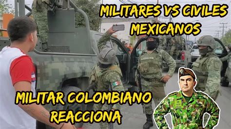 Los Brutales Enfrentamientos Entre Civiles Y Militares De M Xico Parte