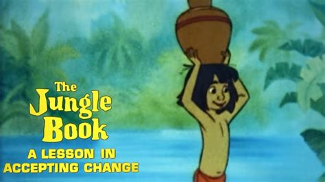 The Jungle Book A Lesson In Accepting Change Disney Short Film