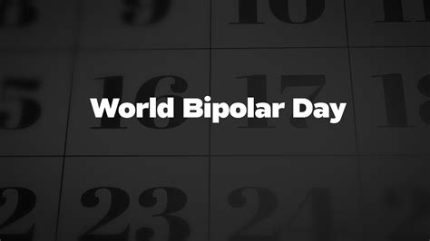 World Bipolar Day List Of National Days