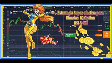 Estrategia Super Efectiva Para Binarias Iq Option Rsi And Cci 2022 🤑🤑🤑