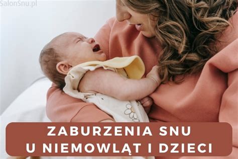 Zaburzenia Snu U Niemowl T I Dzieci Jak Sobie Z Nimi Radzi