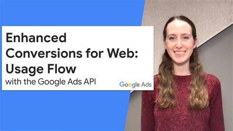 Enhanced Conversions For Web In The Google Ads Api Usage Flow Youtube