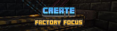 Download Create Factory Focus Minecraft Mods And Modpacks Curseforge