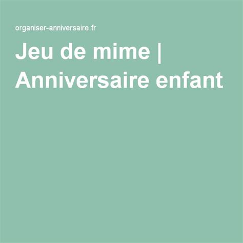 Jeu De Mime Anniversaire Enfant Jeu De Mimes Jeux Mime