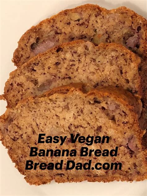 Easy Vegan Banana Bread (No Eggs No Milk No Butter) - Bread Dad | Recipe | Vegan banana bread ...