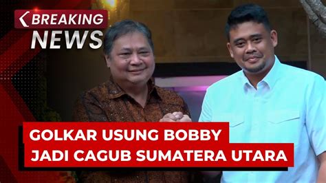 BREAKING NEWS Ketum Golkar Airlangga Hartarto Calonkan Bobby Nasution