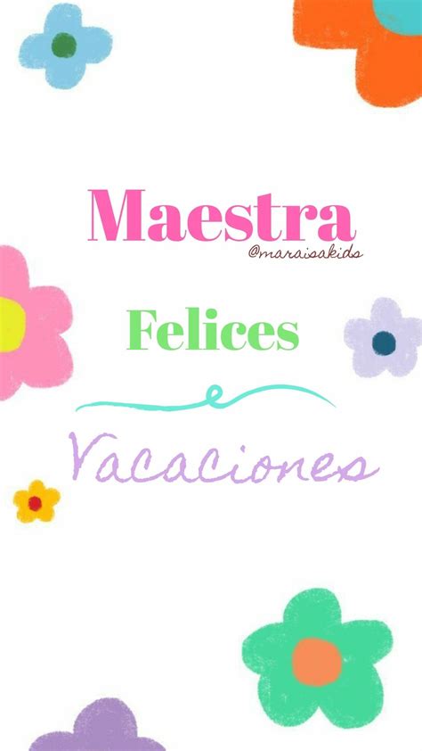 Vacaciones Maestra Teacher Motivation Teachers Day Teachers