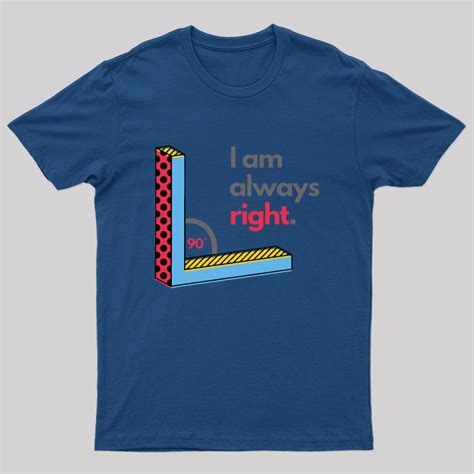 Geeksoutfit I Am Always Right Funny Math T Shirt For Sale Online