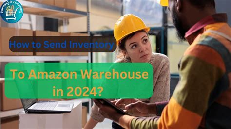 How To Send Inventory To Amazon Warehouse In 2024 How To Send Your First Shipment To Amazon