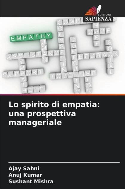 Lo Spirito Di Empatia Una Prospettiva Manageriale By Ajay Sahni Anuj