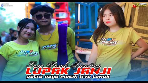 Lagu Sasak Trending Lupak Janji Voc Dewi Ayunda Putra Azya Musik