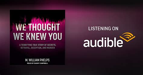 We Thought We Knew You By M William Phelps Audiobook Uk