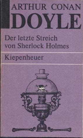 Der Letzte Streich Von Sherlock Holmes By Arthur Conan Doyle Goodreads