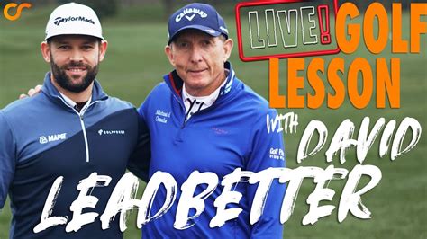 Live Golf Lesson With David Leadbetter Youtube