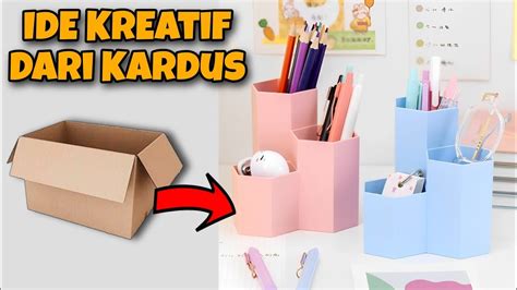 Ide Kreatif Dari Kardus Membuat Tempat Pensil Dari Kardus Ide