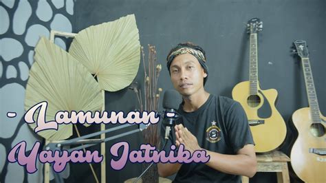 Lamunan Yayan Jatnika Cover By Cholay Algi Youtube