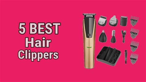 5 Best Hair Clippers Youtube